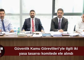İdari, Kamu ve Sağlık İşleri Komitesi iki yasa tasarısını görüştü