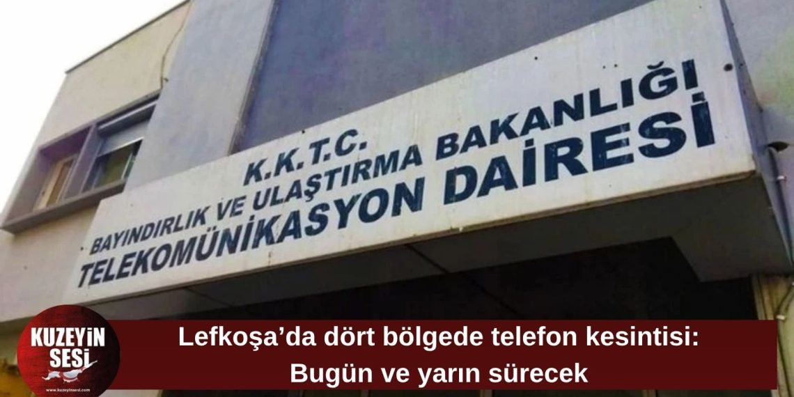 Telefon hizmetlerinde bugün ve yarın kesinti yaşanacak