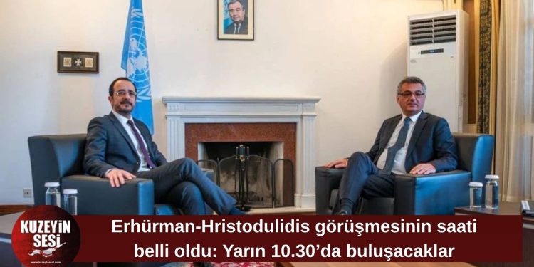 Erhürman ile Hristodulidis yarın saat 10.30’da görüşecek