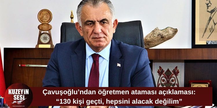Çavuşoğlu’ndan okul yatırımları ve öğretmen atamalarına ilişkin açıklama