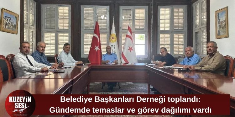 Belediye Başkanları Derneği Yönetim Kurulu toplandı