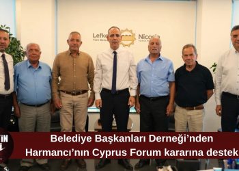 Belediye Başkanları Derneği’nden Harmancı’ya Cyprus Forum desteği