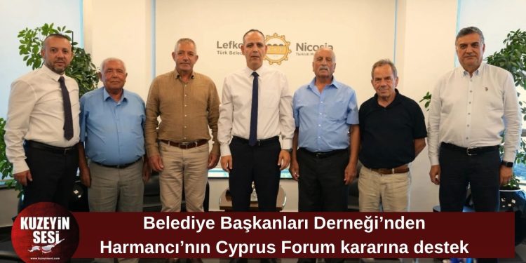 Belediye Başkanları Derneği’nden Harmancı’ya Cyprus Forum desteği