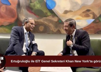 Tahsin Ertuğruloğlu, EİT Genel Sekreteri Asad M. Khan ile görüştü