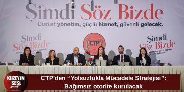 CTP “Yolsuzlukla Mücadele Stratejisi”ni açıkladı: “Amaç dürüst yönetimi kalıcı hale getirmek”