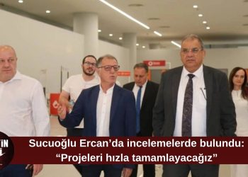 Sucuoğlu Ercan Havalimanı’nı ziyaret etti: “Havacılık güvenliği ve modernizasyon önceliğimiz”