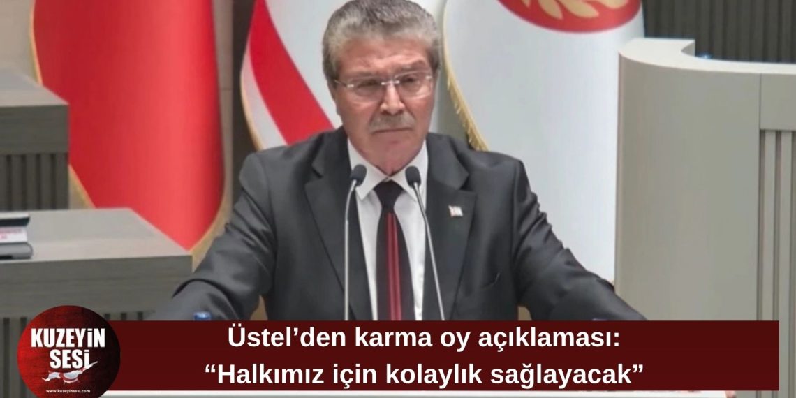 Ünal Üstel: “Karma oyun kalkması halkın işini kolaylaştıracak”