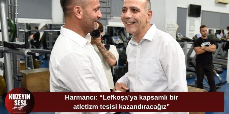 Harmancı’dan Lefkoşa’ya atletizm tesisi sözü: “Federasyonla birlikte çalışacağız”