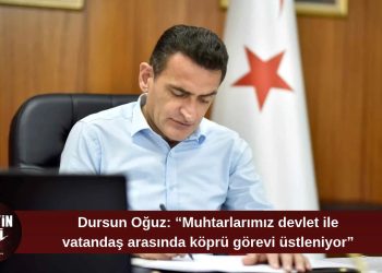 Dursun Oğuz’dan Muhtarlar Günü mesajı: “Muhtarlarımız halkın sesi, devletin temsilcisidir”