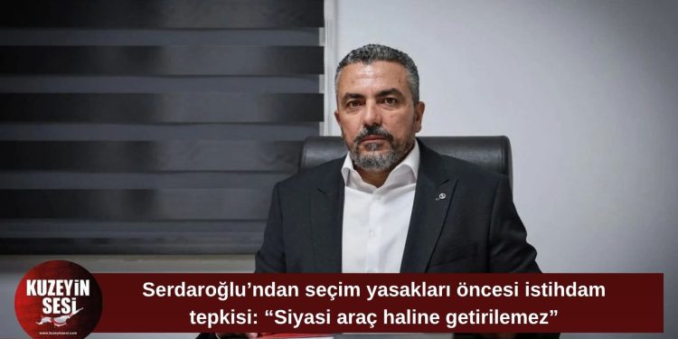 Serdaroğlu’ndan Serbest Liman’daki istihdama tepki: “Kamu vicdanı ayaklar altında”