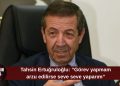 Tahsin Ertuğruloğlu: “Aday değilim, görev verilirse yaparım”