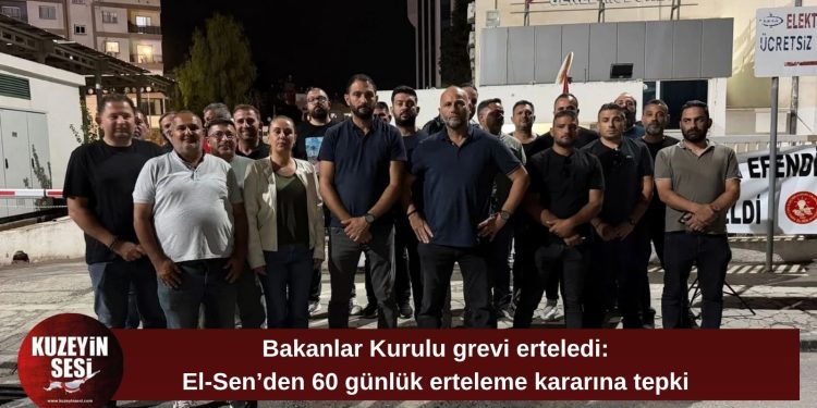 Bakanlar Kurulu El-Sen’in grevini 60 gün erteledi: Sendika yeniden grev kararı aldı