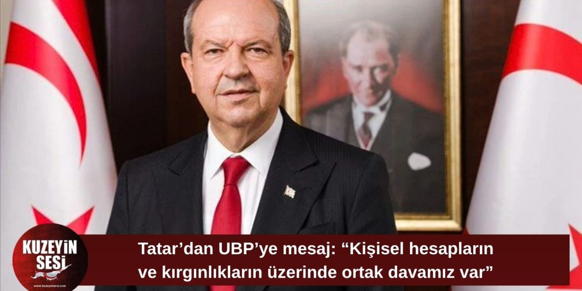 Ersin Tatar’dan UBP’nin 51. kuruluş yıl dönümünde mesaj: “Kırgınlıkları geride bırakmalıyız”