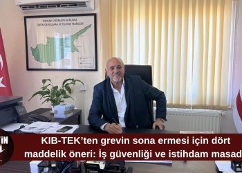 KIB-TEK’ten EL-SEN’e dört maddelik çözüm önerisi: İş güvenliği, istihdam ve terfi gündemde