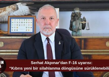 Serhat Akpınar’dan Güney Kıbrıs’a silahlanma tepkisi: “Adanın ihtiyacı savaş değil, barıştır!”
