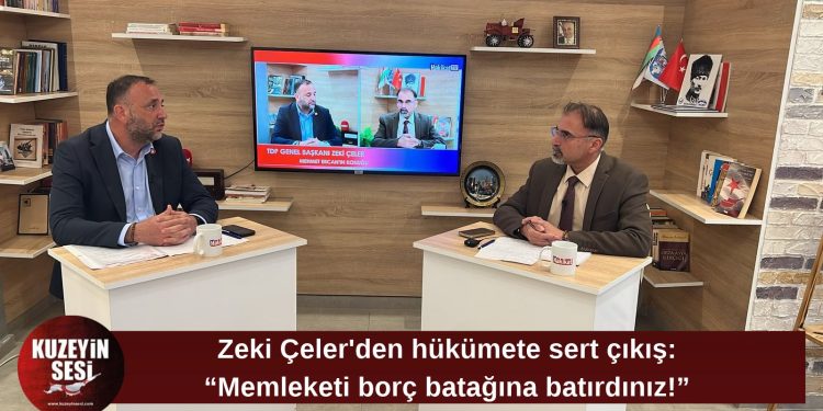 Zeki Çeler’den hükümete sert tepki: “Memleketi borç batağına sürükleyenlerin vaatleri abesle iştigaldir!”
