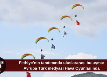 Avrupa’daki Türk medyasının önemli temsilcileri Fethiye’de buluşacak