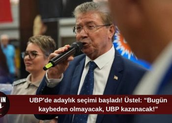 Üstel’den UBP’deki adaylık seçiminde birlik mesajı: “Bugün kaybeden olmayacak!”