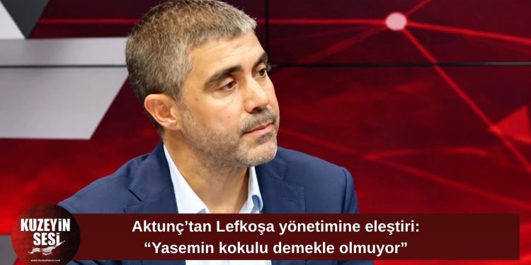 Mehmet Aktunç: “Lefkoşa sloganlarla değil, planlamayla yönetilmeli”