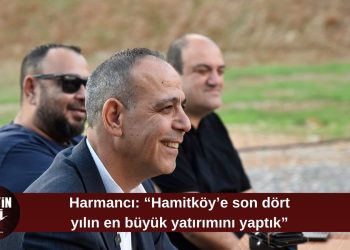 Harmancı: “Hamitköy’ün yaşam kalitesini artırıyoruz”
