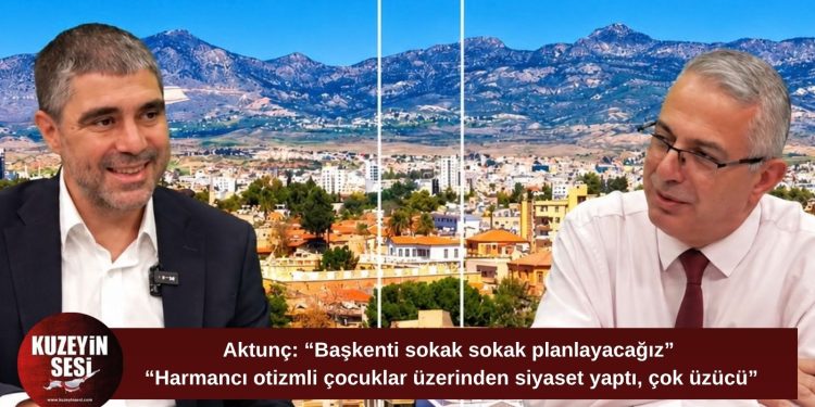 Aktunç: “Başkenti sokak sokak planlayacağız”