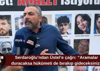 Serdaroğlu’ndan hükümete sert çıkış: “Aramalar duracaksa hükümeti de bırakıp gideceksiniz”