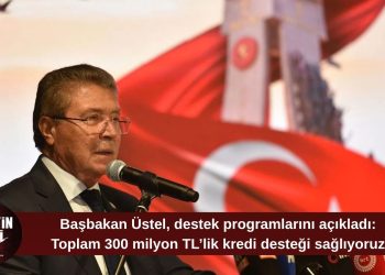 Üstel’den reel sektöre dev destek: 300 milyon TL kredi, 170 milyon TL hibe