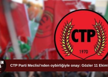 CTP’de milletvekili aday adayları oybirliğiyle onaylandı: Ön seçim 11 Ekim’de