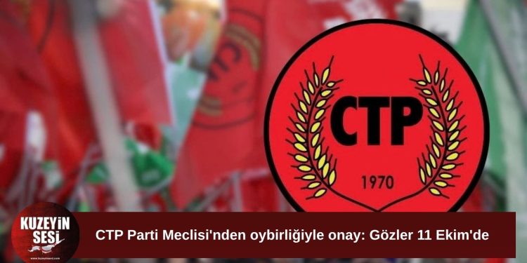 CTP’de milletvekili aday adayları oybirliğiyle onaylandı: Ön seçim 11 Ekim’de