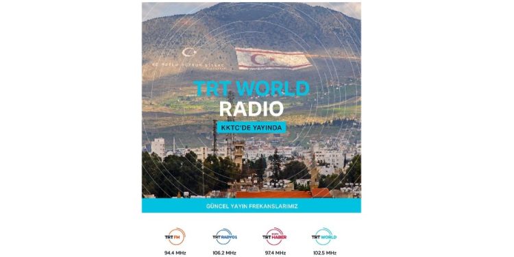 TRT World Radyo, KKTC’de yayın hayatına başladı